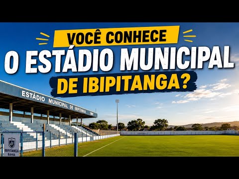     Você Conhece o Estádio Municipal de Ibipitanga?