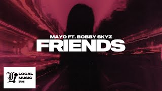 MAYO - Friends (feat Bobby Skyz)