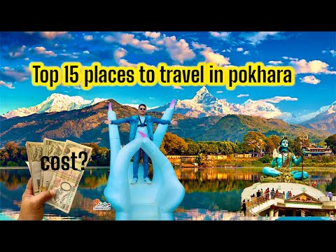 15 must visit places in Pokhara|| पोखरामा घुम्नै पर्ने १५ ठाउँहरु #visitpokhara