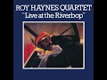 Roy Haynes Quartet - Live at the Riverbop