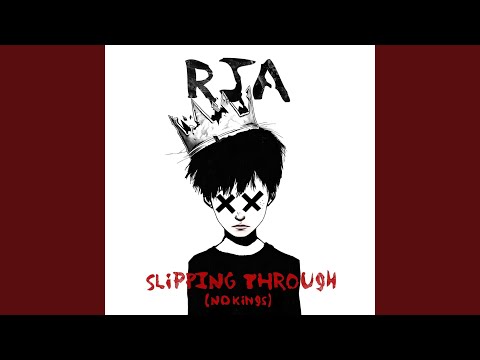 Slipping Through (No Kings)