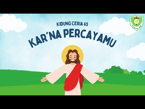 VIDEO KIDUNG CERIA | Kidung Ceria 65 Kar'na Percayamu