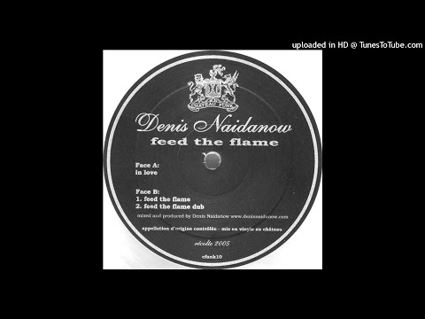 Denis Naidanow - Feed The Flame (Original Mix)