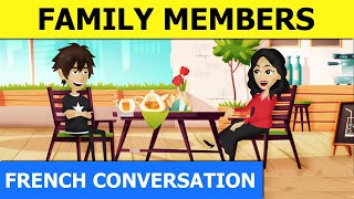 French Conversation between two friends about family en Français - French with Tama lesson 26
