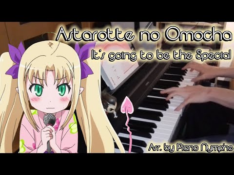 Its Going To Be The Special Piano - Astarotte No Omocha