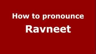 How to pronounce Ravneet