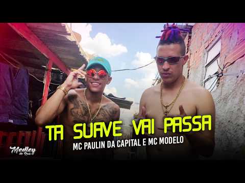 MC PAULIN DA CAPITAL MC MODELO - TA SUAVE VAI PASSA ( VIDEO CLIPE ) Dj Alle Mark