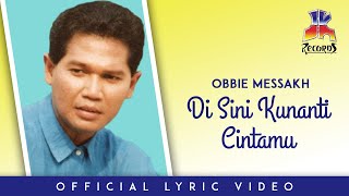 Download lagu Obbie Messakh - Di Sini Kunanti Cintamu mp3