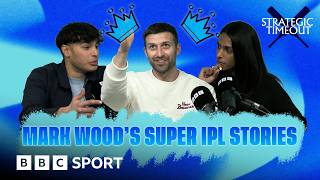 Mark Wood on England, IPL and pressure of playing at highest level | Strategic Timeout | BBC Sport