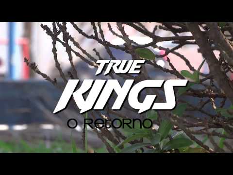 O RETORNO - TRUEKINGS | FREESTEP 2017