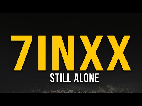 7inXX - Still Alone (Lyric Video)