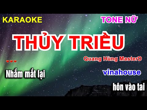 karaoke thủy triều tone nữ . Quang Hùng MasterD . Remix Vinahouse |Organ Thiên Hào