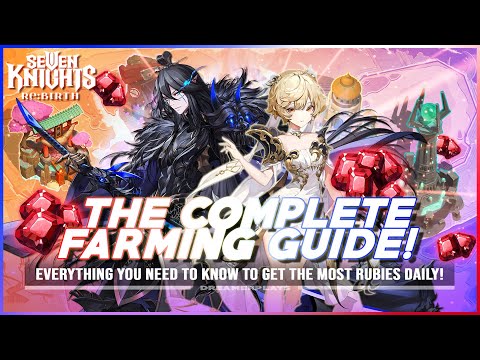 THE ULTIMATE RUBY FARMING GUIDE FOR Seven Knights Re:BIRTH!