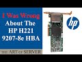 I Was Wrong About The HP H221 HBA Card Not All 9207 8e Are The Same