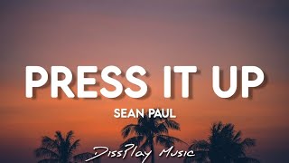Sean Paul - Press It Up (lyrics)