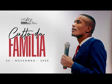 Culto da Família- A.D. Brás Penha 23/11/25