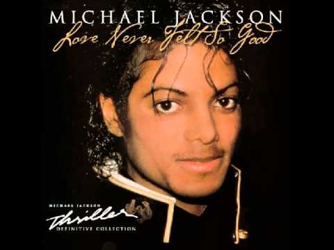 Love Never Felt So Good - Michael Jackson (Original)