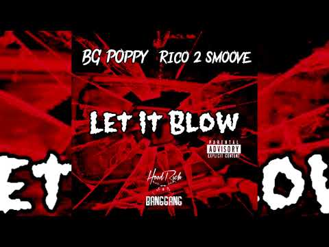 BG Poppy x Rico 2 Smoove - Let It Blow (p. Miajayc)