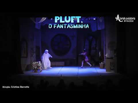 Teaser Pluft, O Fantasminha - Abrakadabra Musicais