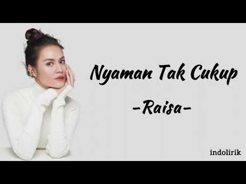 Raisa - Nyaman Tak Cukup | Lirik Lagu