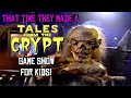 That Time They Made A Tales From The Crypt GAME SHOW For KIDS