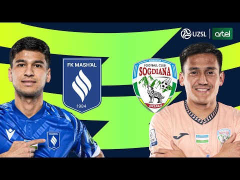 Mash'al - So'g'diyona. O'zbekiston Superligasi 3-tur