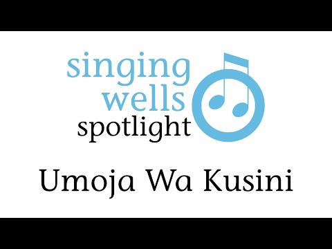Singing Wells Spotlight: Umoja Wa Kusini