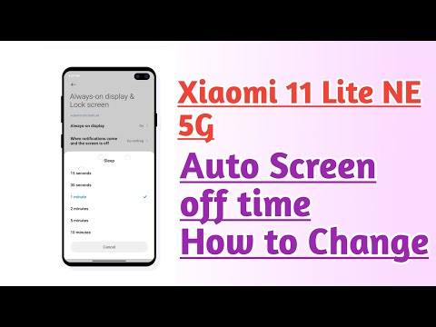 Xiaomi 11 Lite NE 5G Auto Screen off time How to change