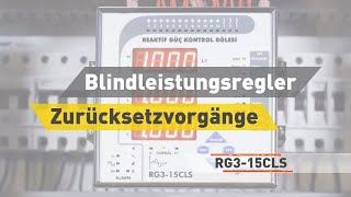 RG3-15 CLS Blindleistungsregler Zurücksetzvorgänge