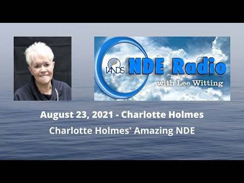 Charlotte Holmes' amazing NDE