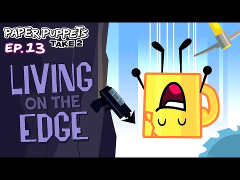 Paper Puppets Take 2 - Ep. 13: Living on the Edge
