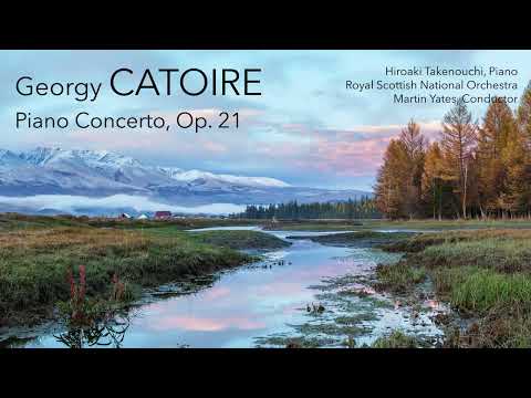 Georgy Catoire - Piano Concerto, Op. 21