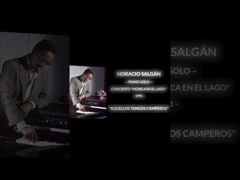 🎹 HORACIO SALGÁN ~ PIANO SOLO 🎹 "AQUELLOS TANGOS CAMPEROS" ✨"MÚSICA EN EL LAGO" 1991✨#salgan #piano