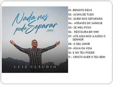 LUIZ CLÁUDIO - NADA NOS SEPARARÁ ( CD COMPLETO ) DOWNLOAD VOZ E PLAY