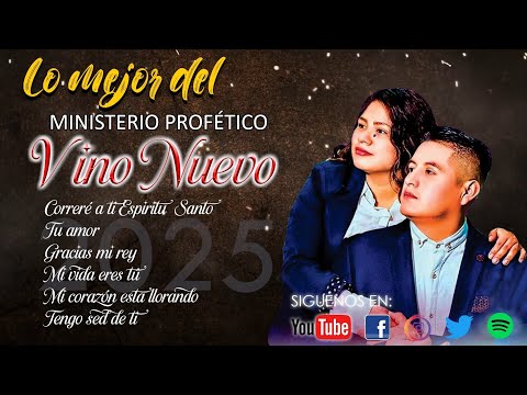 🎶🎹LO MEJOR DEL MINISTERIO PROFETICO "VINO NUEVO" 2025🎶🎹