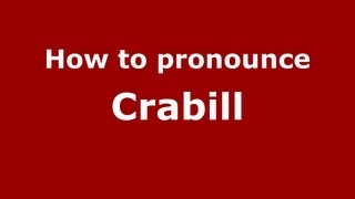 How to pronounce Crabill
