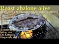 A Dish That Roasts Fresh Abalone Alive 　in A Secret Hidden House That Dr Komatsu Frequently Visits