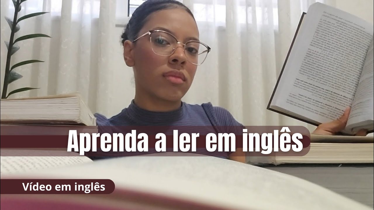 Como LER EM INGLÊS | Dicas para iniciantes e intermediários