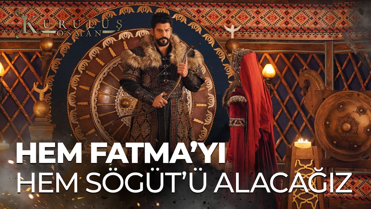 Osman Bey'in büyük planı: ''Hem Fatma'yı hem Söğüt'ü alacağız!'' - Kuruluş Osman