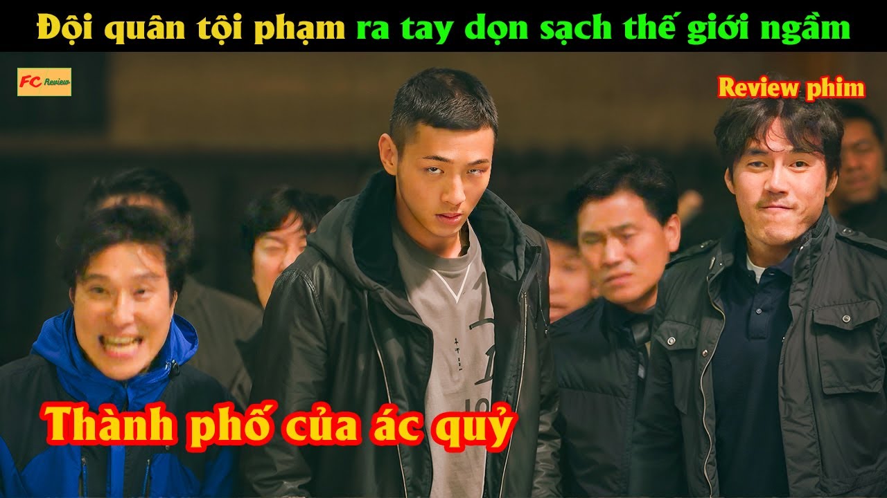Đội quân tội phạm ra tay dọn sạch thế giới ngầm trong thành phố - Review phim Hàn