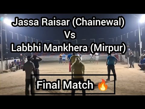 Final Match : Jassa Raisar (Chainewal) Vs Labbhi Mankhera (Mirpur) at Chauke Volleyball Tournament