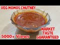 Veg Momos Chutney🔥🔥| Homemade | Market Taste | Without Tomato | Steamed Momos Chutney🔥🔥