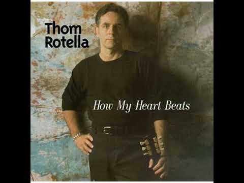 Thom Rotella - How My Heart Beats