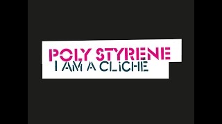Poly Styrene: I Am A Cliché funding trailer