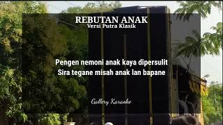 Download lagu REBUTAN ANAK KARAOKE - versi PUTRA KLASIK ( cowok ) mp3