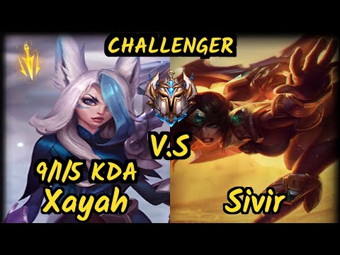 XAYAH vs SIVIR - 9/1/5 KDA BOTTOM ADC CHALLENGER GAMEPLAY - EUW
