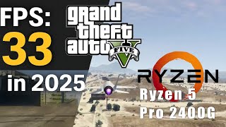 GTA V Benchmark with Ryzen 5 Pro 2400G in 2025 (8GB RAM)
