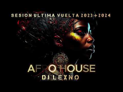 AFRO HOUSE // ⚜️ DJ LEXNO ⚜️