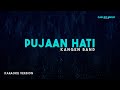 Kangen Band Pujaan Hati Karaoke Version
