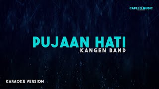 Download lagu Kangen Band – Pujaan Hati (Karaoke Version) mp3